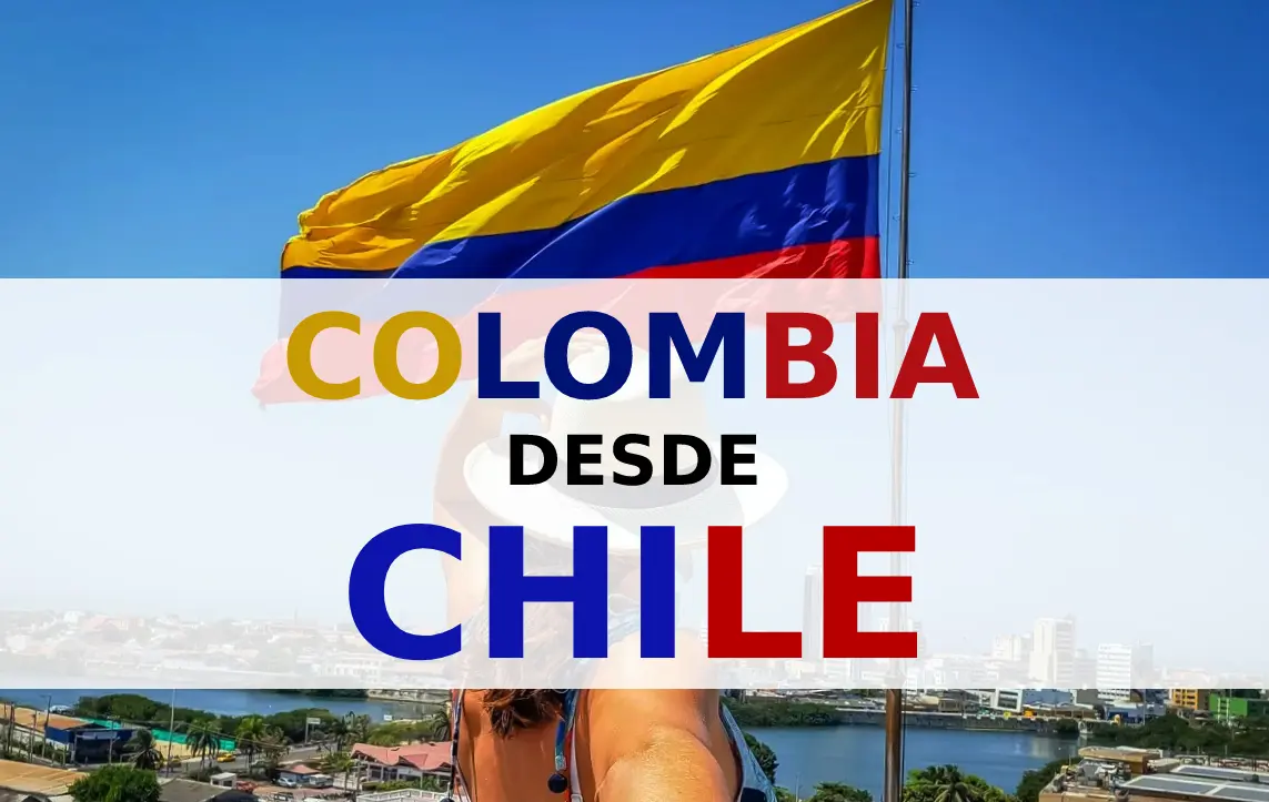 Viajar a Colombia: Documentación y Recomendaciones para Ciudadanos Chilenos